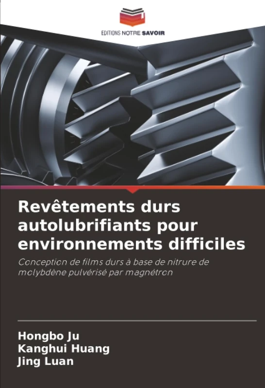 Revêtements durs autolubrifiants pour environnements difficiles: Conception de films durs à base de nitrure de molybdène pulvérisé par magnétron - Image 1