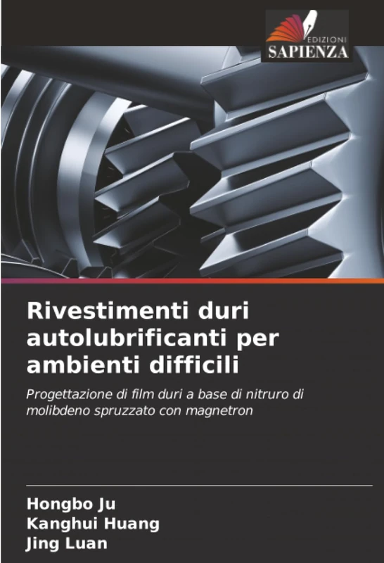 Rivestimenti duri autolubrificanti per ambienti difficili: Progettazione di film duri a base di nitruro di molibdeno spruzzato con magnetron