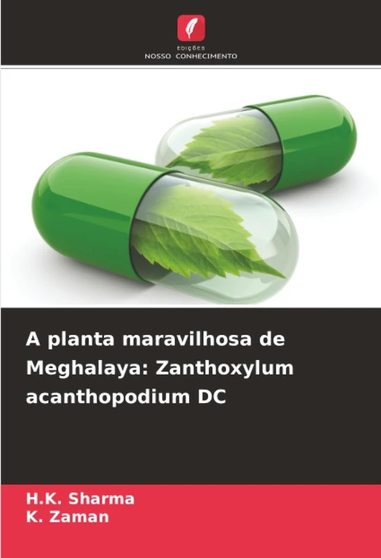 A planta maravilhosa de Meghalaya: Zanthoxylum acanthopodium DC