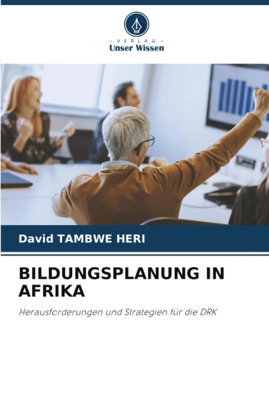 BILDUNGSPLANUNG IN AFRIKA: Herausforderungen und Strategien für die DRK