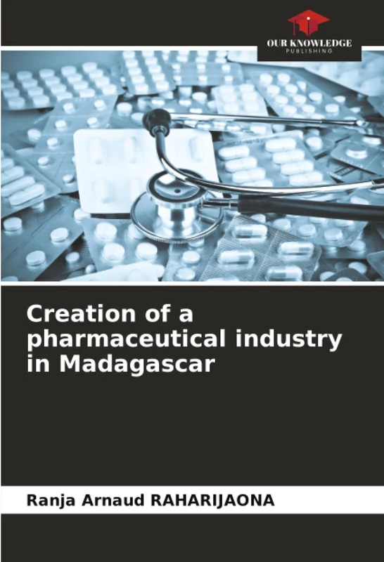Creation of a pharmaceutical industry in Madagascar