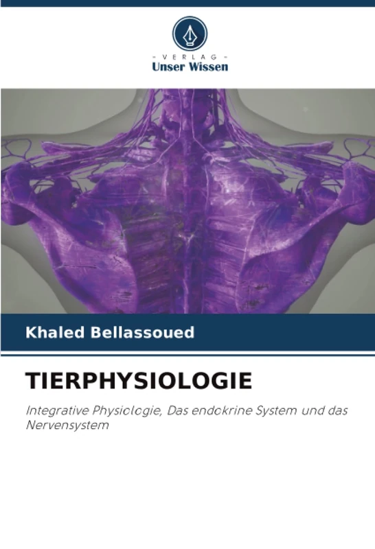 TIERPHYSIOLOGIE: Integrative Physiologie, Das endokrine System und das Nervensystem