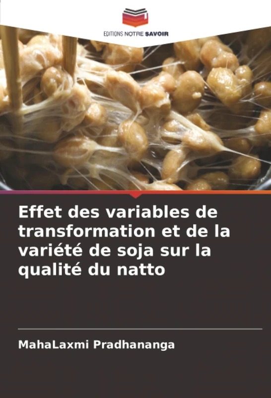 Effet des variables de transformation et de la variété de soja sur la qualité du natto