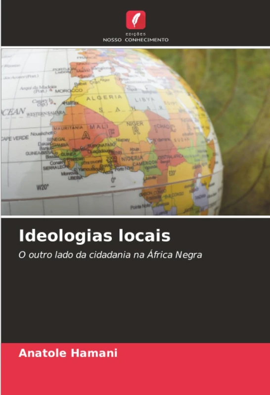 Ideologias locais: O outro lado da cidadania na África Negra
