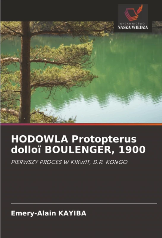 HODOWLA Protopterus dolloï BOULENGER, 1900: PIERWSZY PROCES W KIKWIT, D.R. KONGO