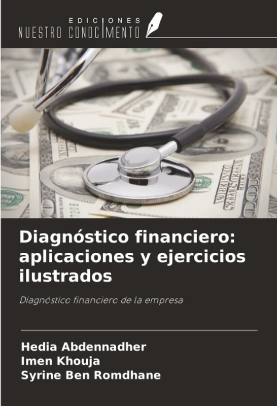 Diagnóstico financiero: aplicaciones y ejercicios ilustrados: Diagnóstico financiero de la empresa