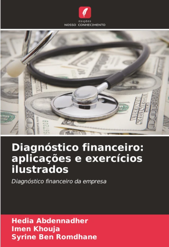 Diagnóstico financeiro: aplicações e exercícios ilustrados: Diagnóstico financeiro da empresa
