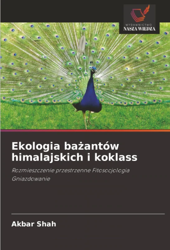 Ekologia bażantów himalajskich i koklass: Rozmieszczenie przestrzenne Fitosocjologia Gniazdowanie