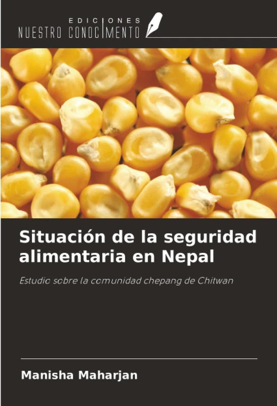 Situación de la seguridad alimentaria en Nepal: Estudio sobre la comunidad chepang de Chitwan