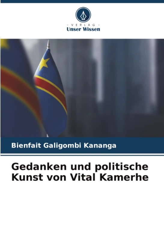 Gedanken und politische Kunst von Vital Kamerhe