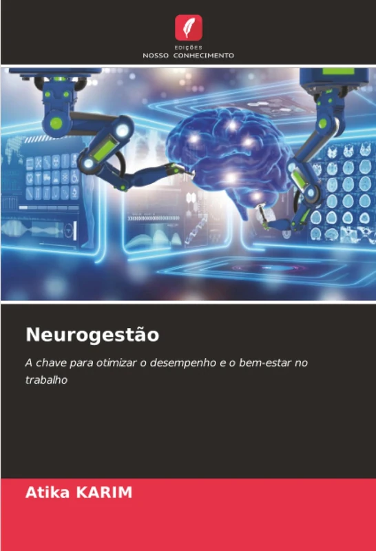 Neurogestão: A chave para otimizar o desempenho e o bem-estar no trabalho