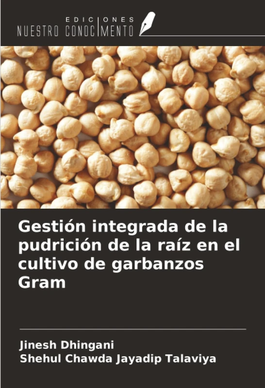 Gestión integrada de la pudrición de la raíz en el cultivo de garbanzos Gram