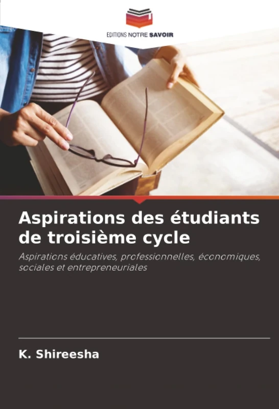 Aspirations des étudiants de troisième cycle: Aspirations éducatives, professionnelles, économiques, sociales et entrepreneuriales