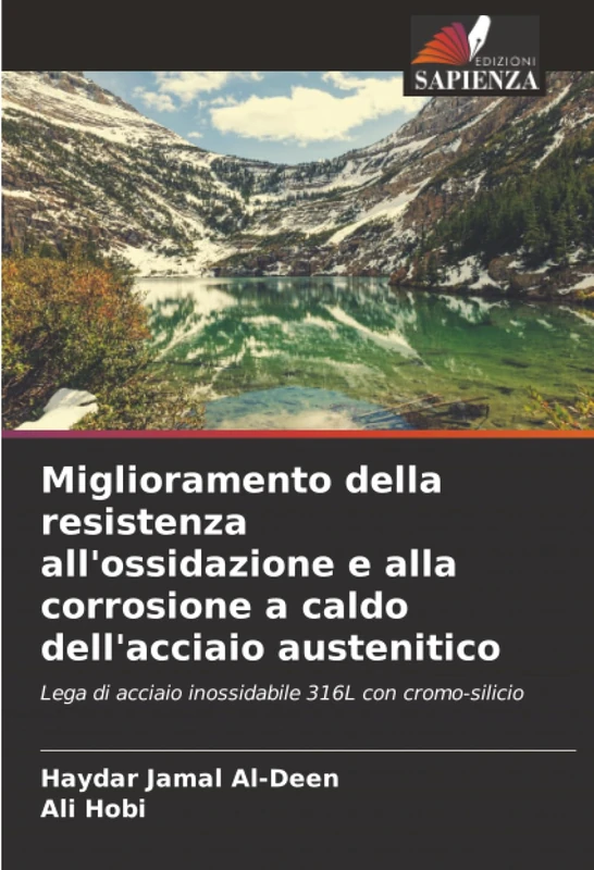 Miglioramento della resistenza all'ossidazione e alla corrosione a caldo dell'acciaio austenitico: Lega di acciaio inossidabile 316L con cromo-silicio