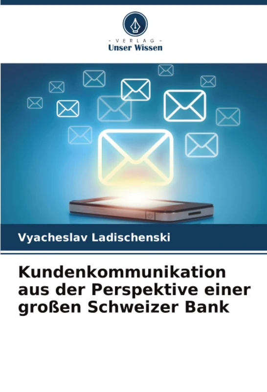 Kundenkommunikation aus der Perspektive einer großen Schweizer Bank