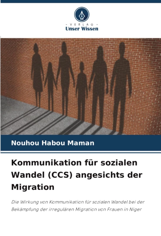 Kommunikation für sozialen Wandel (CCS) angesichts der Migration: Die Wirkung von Kommunikation für sozialen Wandel bei der Bekämpfung der irregulären Migration von Frauen in Niger
