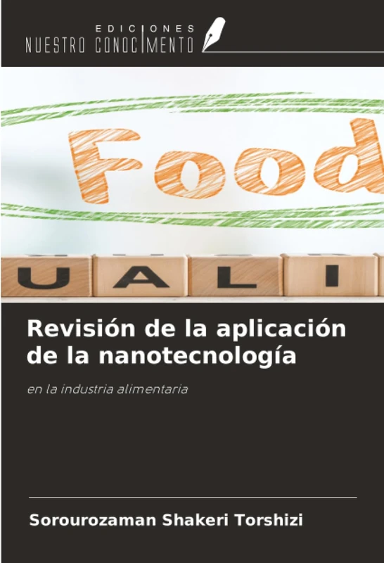 Revisión de la aplicación de la nanotecnología: en la industria alimentaria