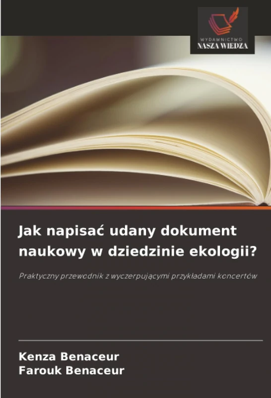 Jak napisać udany dokument naukowy w dziedzinie ekologii?: Praktyczny przewodnik z wyczerpującymi przykładami koncertów