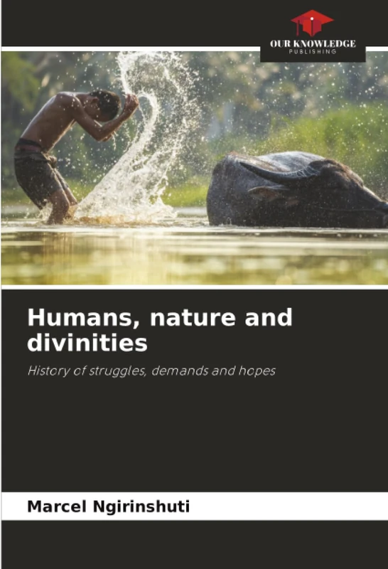 Humans, nature and divinities: History of struggles, demands and hopes