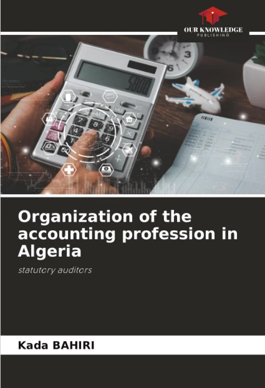 Organization of the accounting profession in Algeria: statutory auditors