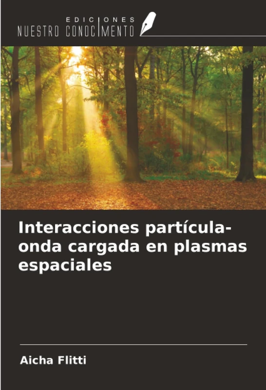 Interacciones partícula-onda cargada en plasmas espaciales