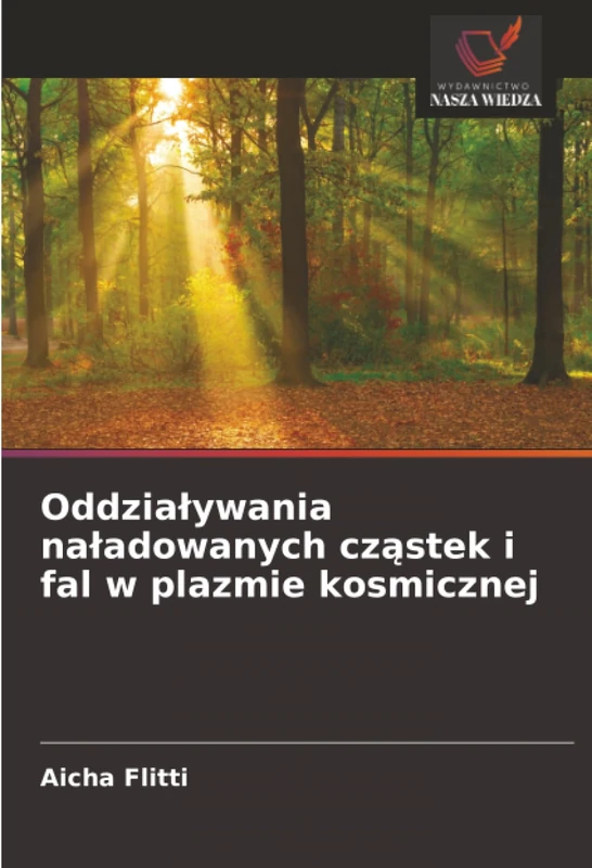 Oddziaływania naładowanych cząstek i fal w plazmie kosmicznej