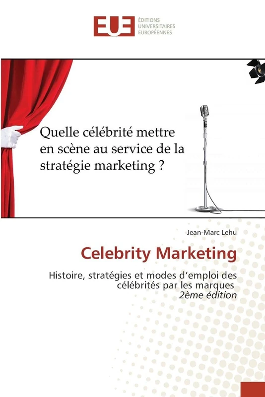 Celebrity Marketing - Editions Universitaires Europeennes