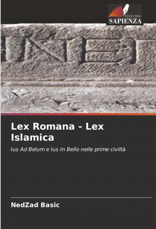 Lex Romana - Lex Islamica: Ius Ad Belum e Ius In Bello nelle prime civiltà - Image 1