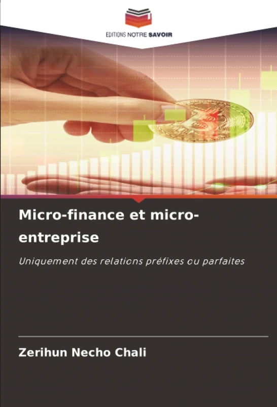 Micro-finance et micro-entreprise: Uniquement des relations préfixes ou parfaites