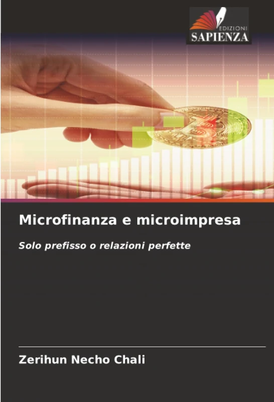 Microfinanza e microimpresa: Solo prefisso o relazioni perfette