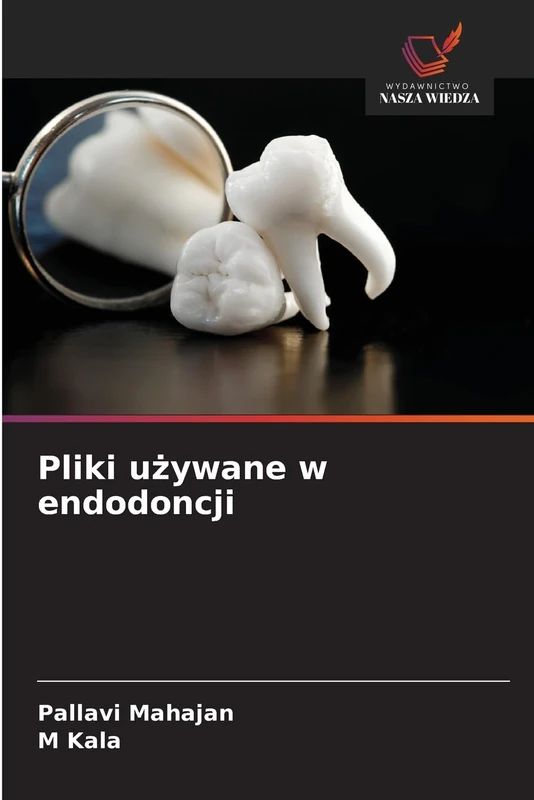 Pliki używane w endodoncji