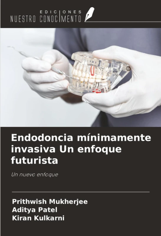 Endodoncia mínimamente invasiva Un enfoque futurista: Un nuevo enfoque