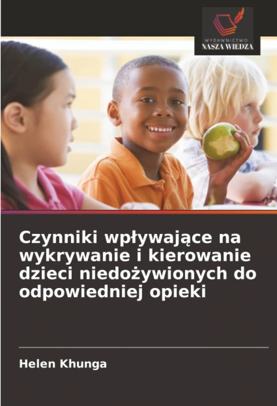 Czynniki wpływające na wykrywanie i kierowanie dzieci niedożywionych do odpowiedniej opieki