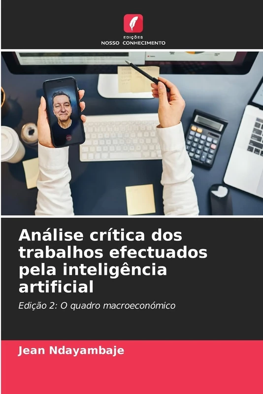 Análise crítica dos trabalhos efectuados pela inteligência artificial: Edição 2: O quadro macroeconómico