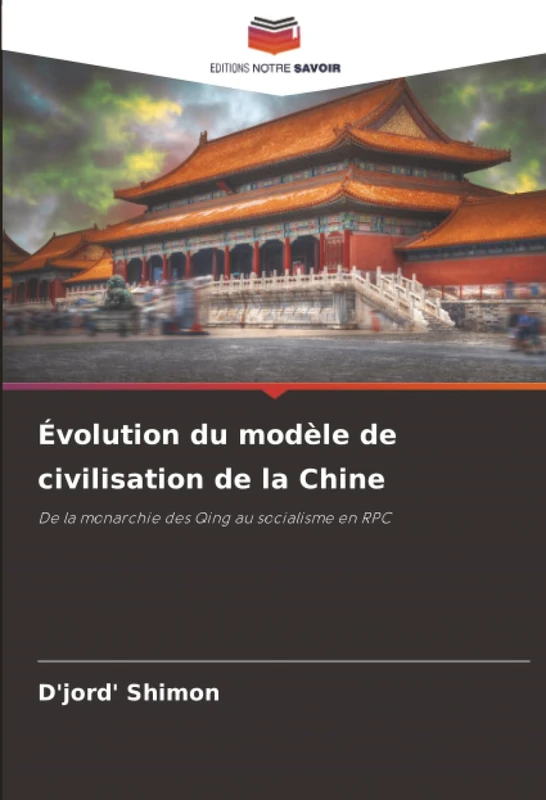 Évolution du modèle de civilisation de la Chine: De la monarchie des Qing au socialisme en RPC