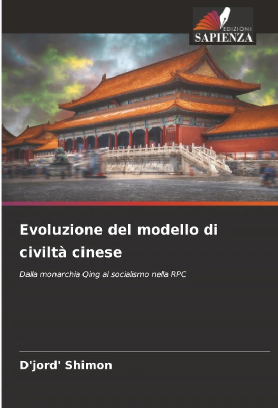 Evoluzione del modello di civiltà cinese: Dalla monarchia Qing al socialismo nella RPC