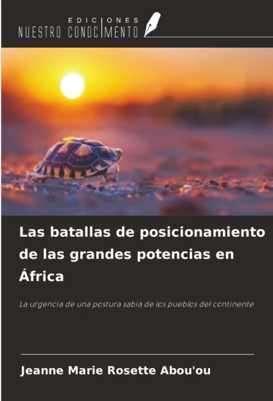 Las batallas de posicionamiento de las grandes potencias en África: La urgencia de una postura sabia de los pueblos del continente