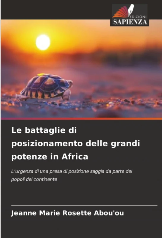 Le battaglie di posizionamento delle grandi potenze in Africa: L’urgenza di una presa di posizione saggia da parte dei popoli del continente - Image 1