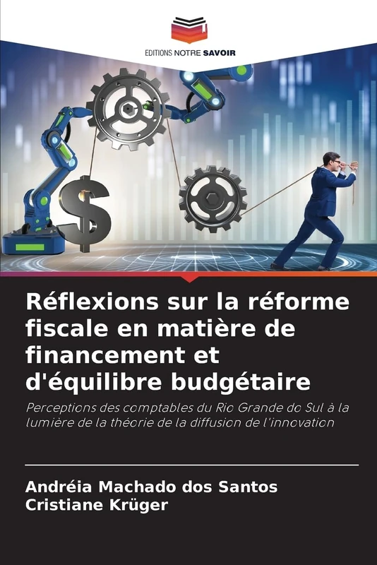 Réflexions sur la réforme fiscale en matière de financement et d'équilibre budgétaire: Perceptions des comptables du Rio Grande do Sul à la lumière de la théorie de la diffusion de l'innovation