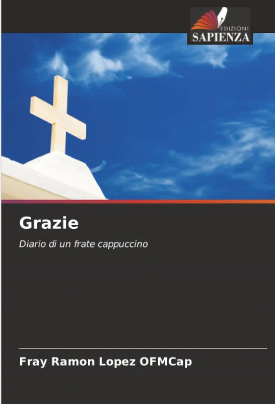 Grazie: Diario di un frate cappuccino