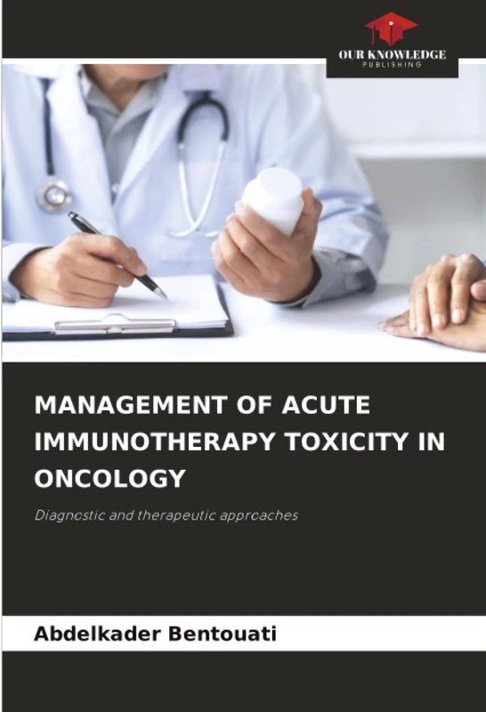 MANAGEMENT OF ACUTE IMMUNOTHERAPY TOXICITY IN ONCOLOGY: Diagnostic and therapeutic approaches