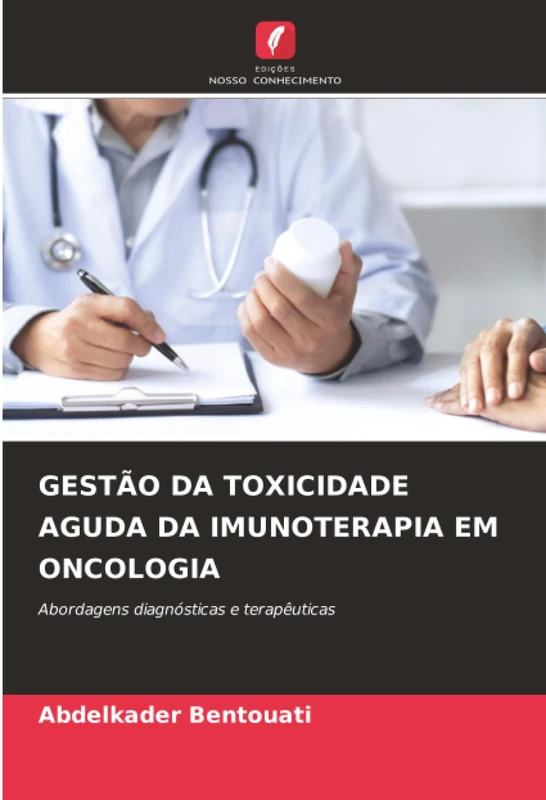 GESTÃO DA TOXICIDADE AGUDA DA IMUNOTERAPIA EM ONCOLOGIA: Abordagens diagnósticas e terapêuticas