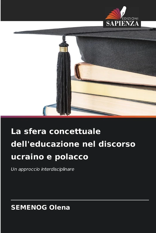 La sfera concettuale dell'educazione nel discorso ucraino e polacco: Un approccio interdisciplinare