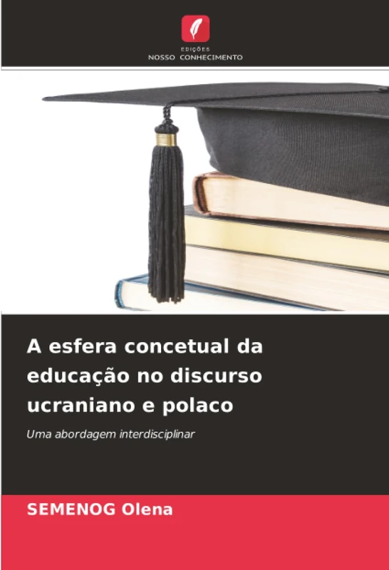 A esfera concetual da educação no discurso ucraniano e polaco: Uma abordagem interdisciplinar