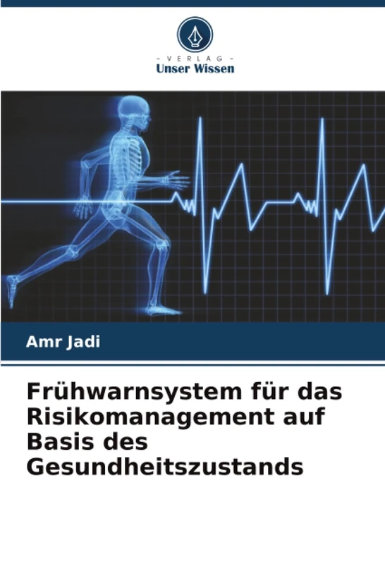 Frühwarnsystem für das Risikomanagement auf Basis des Gesundheitszustands