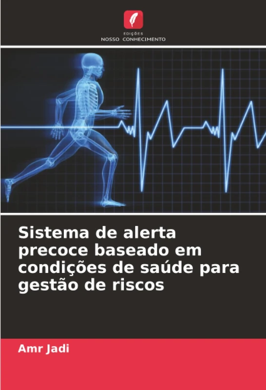 Sistema de alerta precoce baseado em condições de saúde para gestão de riscos
