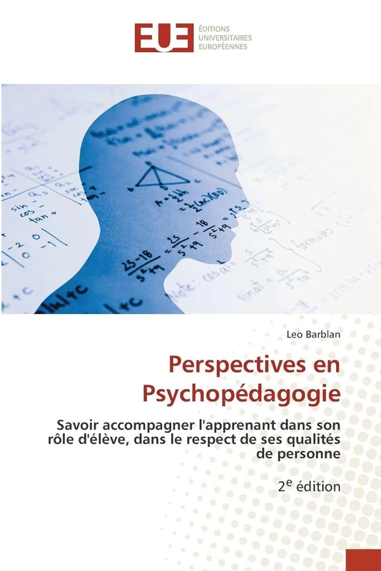 Perspectives en Psychopédagogie: Savoir accompagner l'apprenant dans son rôle d'élève, dans le respect de ses qualités de personne2e édition