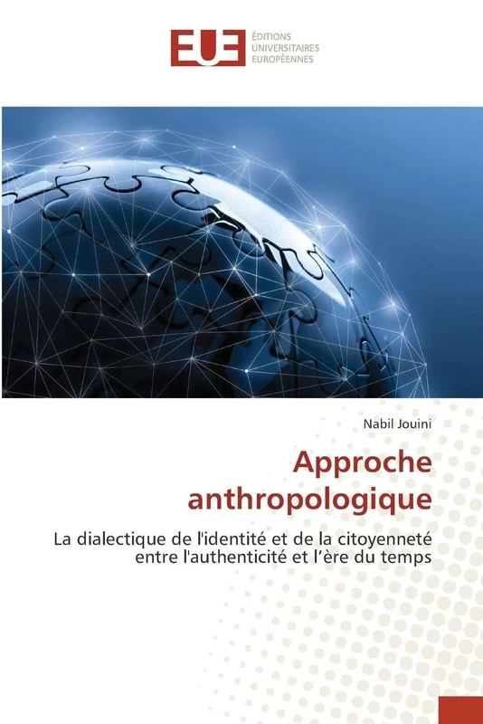 Approche anthropologique: La dialectique de l'identité et de la citoyenneté entre l'authenticité et l’ère du temps