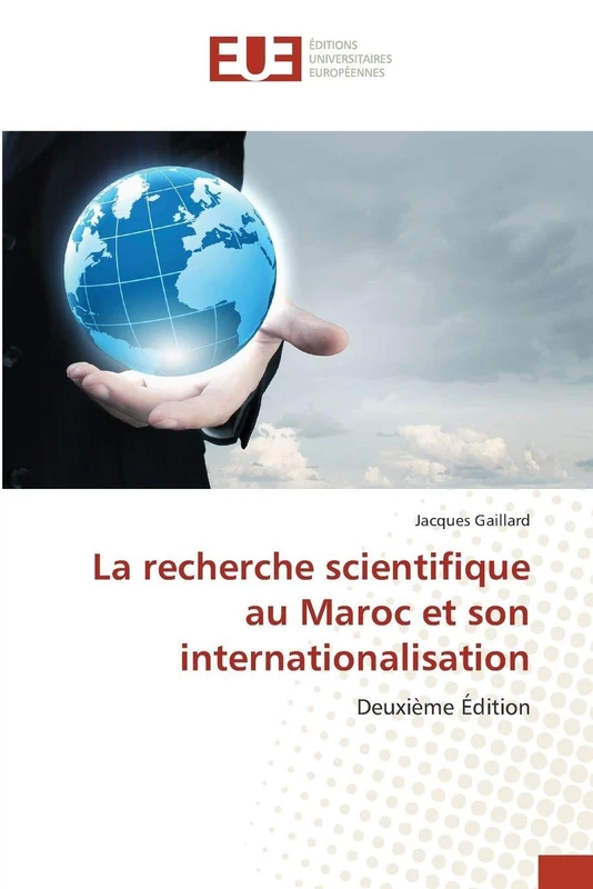 La recherche scientifique au Maroc et son internationalisation: Deuxième Édition