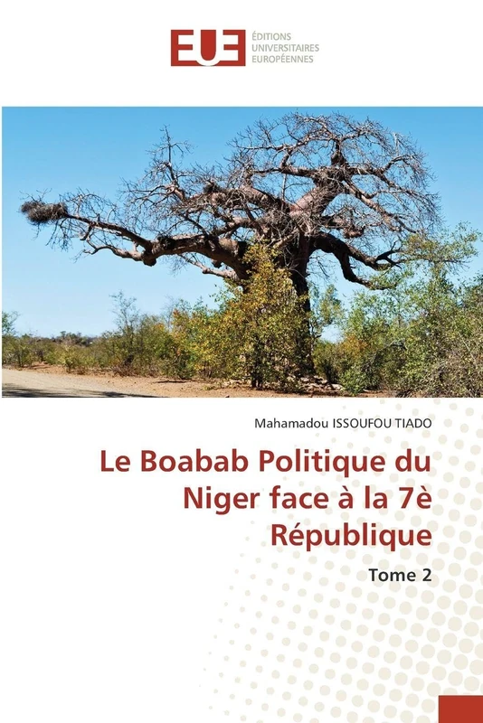 Le Boabab Politique du Niger face à la 7è République: Tome 2